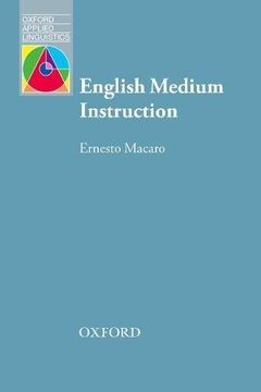 portada English Medium Instruction: English Medium Instruction: Content and Language in Policy and Practice 
