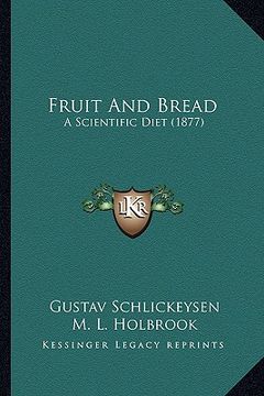 portada fruit and bread: a scientific diet (1877) (in English)