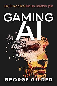 portada Gaming ai: Why ai Can'T Think but can Transform Jobs (in English)