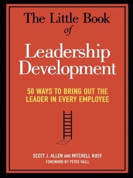 portada The Little Book of Leadership Development: 50 Ways to Bring Out the Leader in Every Employee (in English)
