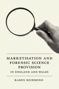 portada Marketisation and Forensic Science Provision in England and Wales (in English)