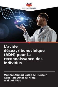 portada L'acide désoxyribonucléique (ADN) pour la reconnaissance des individus (en Francés)