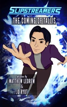 portada The Coming of Tallis: A Slipstreamers Adventure (in English)