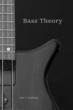 portada Bass Theory: The Electric Bass Guitar Player’S Guide to Music Theory 