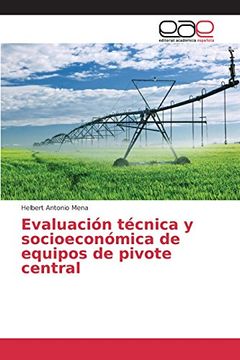 portada Evaluación técnica y socioeconómica de equipos de pivote central