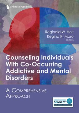 portada Counseling Individuals with Co-Occurring Addictive and Mental Disorders: A Comprehensive Approach (en Inglés)
