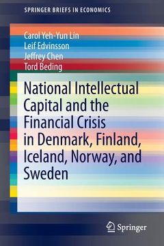 portada National Intellectual Capital and the Financial Crisis in Denmark, Finland, Iceland, Norway, and Sweden (in English)