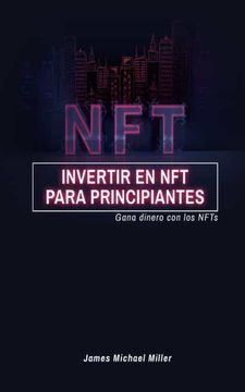 portada Invertir en NFT para principiantes: Gana dinero con los NFTs
