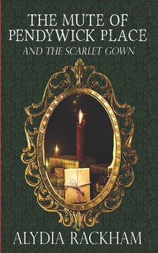 portada The Mute of Pendywick Place: and the Scarlet Gown (en Inglés)
