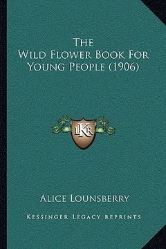 portada the wild flower book for young people (1906) (en Inglés)