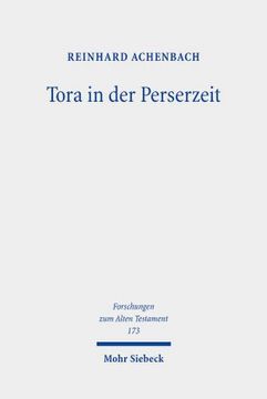 portada Tora in Der Perserzeit: Gesammelte Studien Zu Theologie Und Rechtsgeschichte Judas (in German)