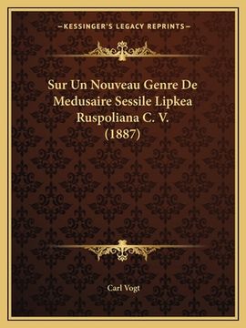 portada Sur Un Nouveau Genre De Medusaire Sessile Lipkea Ruspoliana C. V. (1887) (en Francés)