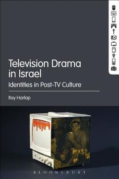 portada Television Drama in Israel: Identities in Post-TV Culture