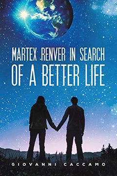 portada Martex Renver in Search of a Better Life (in English)