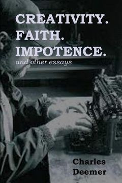 portada Creativity. Faith. Impotence. And Other Essays (en Inglés)