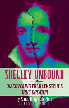 portada Shelley Unbound: Uncovering Frankenstein's True Creator (en Inglés)