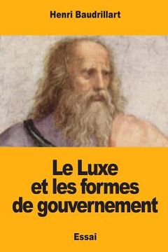 portada Le Luxe et les formes de gouvernement (en Francés)
