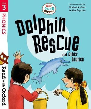 portada Read With Oxford: Stage 3: Biff, Chip and Kipper: Dolphin Rescue and Other Stories (in English)