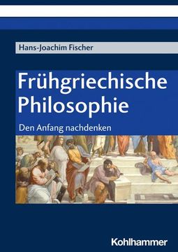 portada Fruhgriechische Philosophie: Den Anfang Nachdenken (in German)