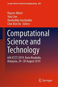 portada Computational Science and Technology: 6th Iccst 2019, Kota Kinabalu, Malaysia, 29-30 August 2019 (en Inglés)