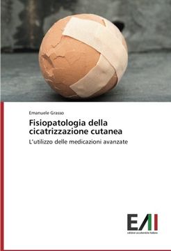 portada Fisiopatologia Della Cicatrizzazione Cutanea