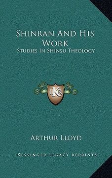 portada shinran and his work: studies in shinsu theology (en Inglés)