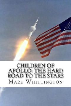 portada Children of Apollo: The Hard Road to the Stars (en Inglés)