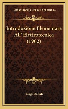 portada Introduzione Elementare All' Elettrotecnica (1902) (en Italiano)
