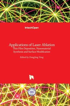 portada Applications of Laser Ablation: Thin Film Deposition, Nanomaterial Synthesis and Surface Modification (in English)