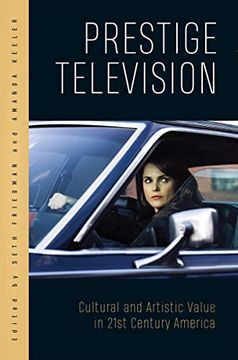 portada Prestige Television: Cultural and Artistic Value in Twenty-First-Century America (in English)