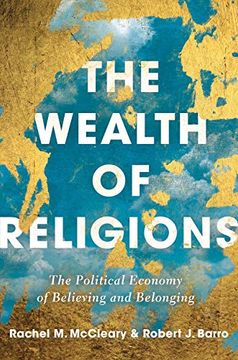 portada The Wealth of Religions: The Political Economy of Believing and Belonging