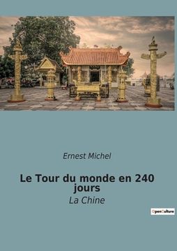 portada Le Tour du monde en 240 jours: La Chine (en Francés)