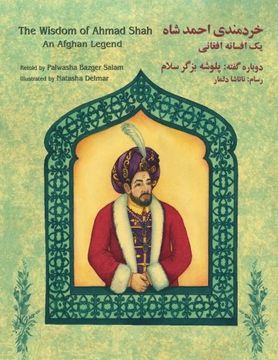portada The Wisdom of a Ahmad Shah: An Afghan Legend: English-Dari Edition (Hoopoe Teaching-Stories)