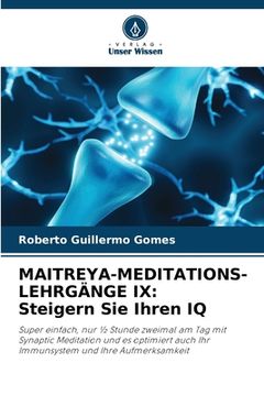 portada Maitreya-Meditations-Lehrgänge IX: Steigern Sie Ihren IQ (en Alemán)