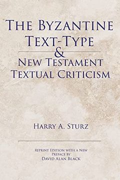 portada The Byzantine Text-Type & new Testament Textual Criticism (en Inglés)