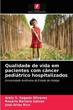 portada Qualidade de Vida em Pacientes com Câncer Pediátrico Hospitalizados: Universidade Autônoma do Estado de Hidalgo (in Portuguese)