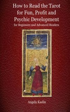 portada How to Read the Tarot for Fun, Profit and Psychic Development for Beginners and Advanced Readers