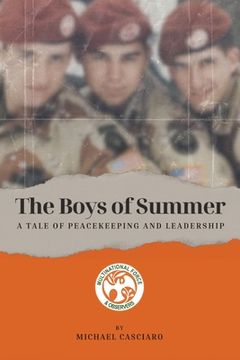 portada The Boys of Summer: A Tale of Peacekeeping and Leadership (en Inglés)