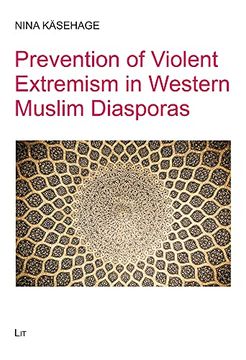 portada Prevention of Violent Extremism in Western Muslim Diasporas (Religionswissenschaft: Forschung und Wis) (in English)