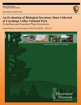 portada An Evaluation of Biological Inventory Data Collected at Cuyahoga Valley National Park: Vertebrate and Vascular Plant Inventories (en Inglés)