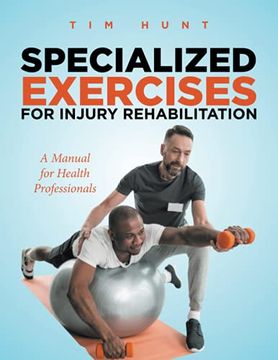 portada Specialized Exercises for Injury Rehabilitation: A Manual for Health Professionals (en Inglés)