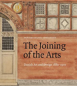 portada The Joining of the Arts: Danish art and Design 1880–1910 (en Inglés)