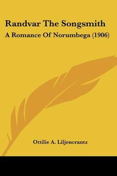 portada randvar the songsmith: a romance of norumbega (1906) (en Inglés)