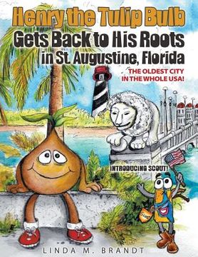portada Henry the Tulip Bulb Gets Back to His Roots in St. Augustine, Florida