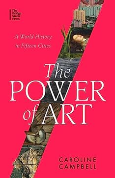 portada The Power of Art: A World History in Fifteen Cities