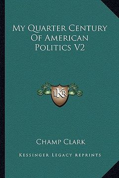 portada my quarter century of american politics v2 (en Inglés)