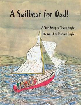 portada A Sailboat for Dad! (en Inglés)