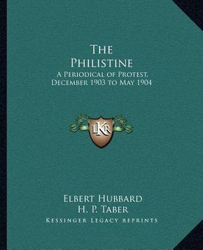 portada the philistine: a periodical of protest, december 1903 to may 1904 (in English)