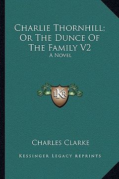 portada charlie thornhill; or the dunce of the family v2 (en Inglés)