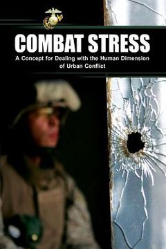 portada Combat Stress: A Concept for Dealing with the Human Dimension of Urban Conflict (en Inglés)
